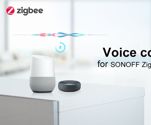 SONOFF Adds Alexa and Google Home Voice Control to ZigBee Smart Devices