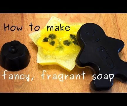 How to Make Fancy, Fragrant Soap