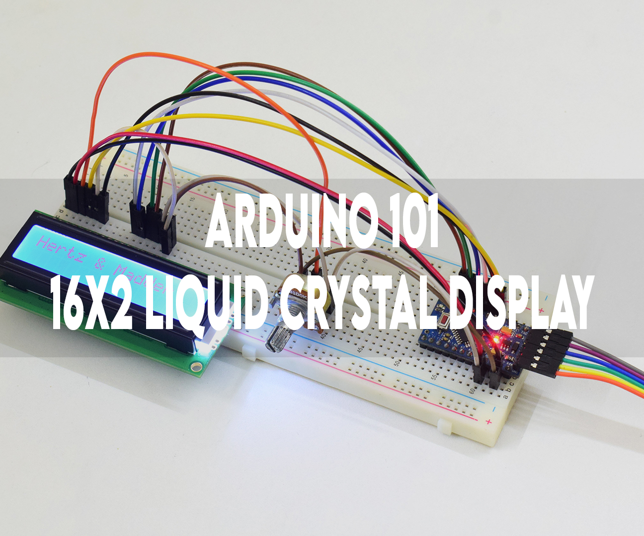 ARDUINO 101 | 16X2 LCD