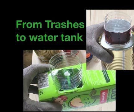 From Trashes to Water Tank