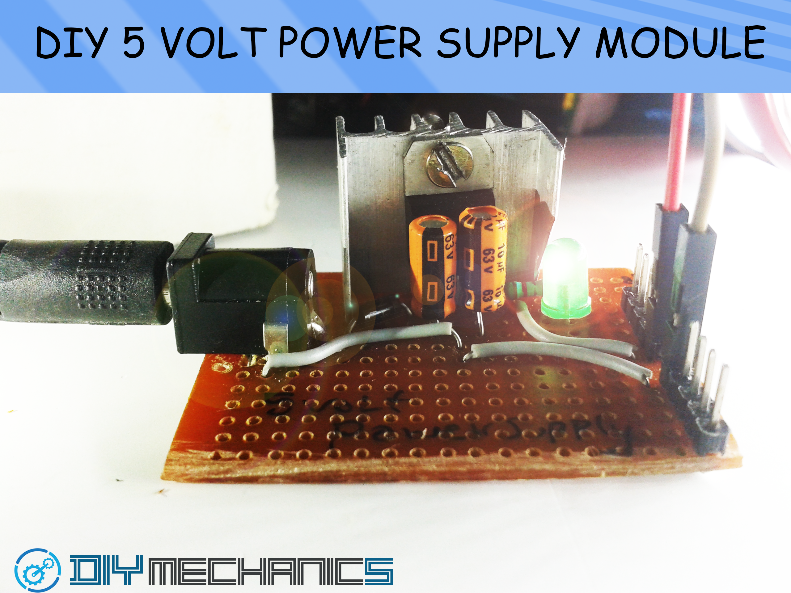 DIY 5 VOLT REGULATED POWER SUPPLY MODULE