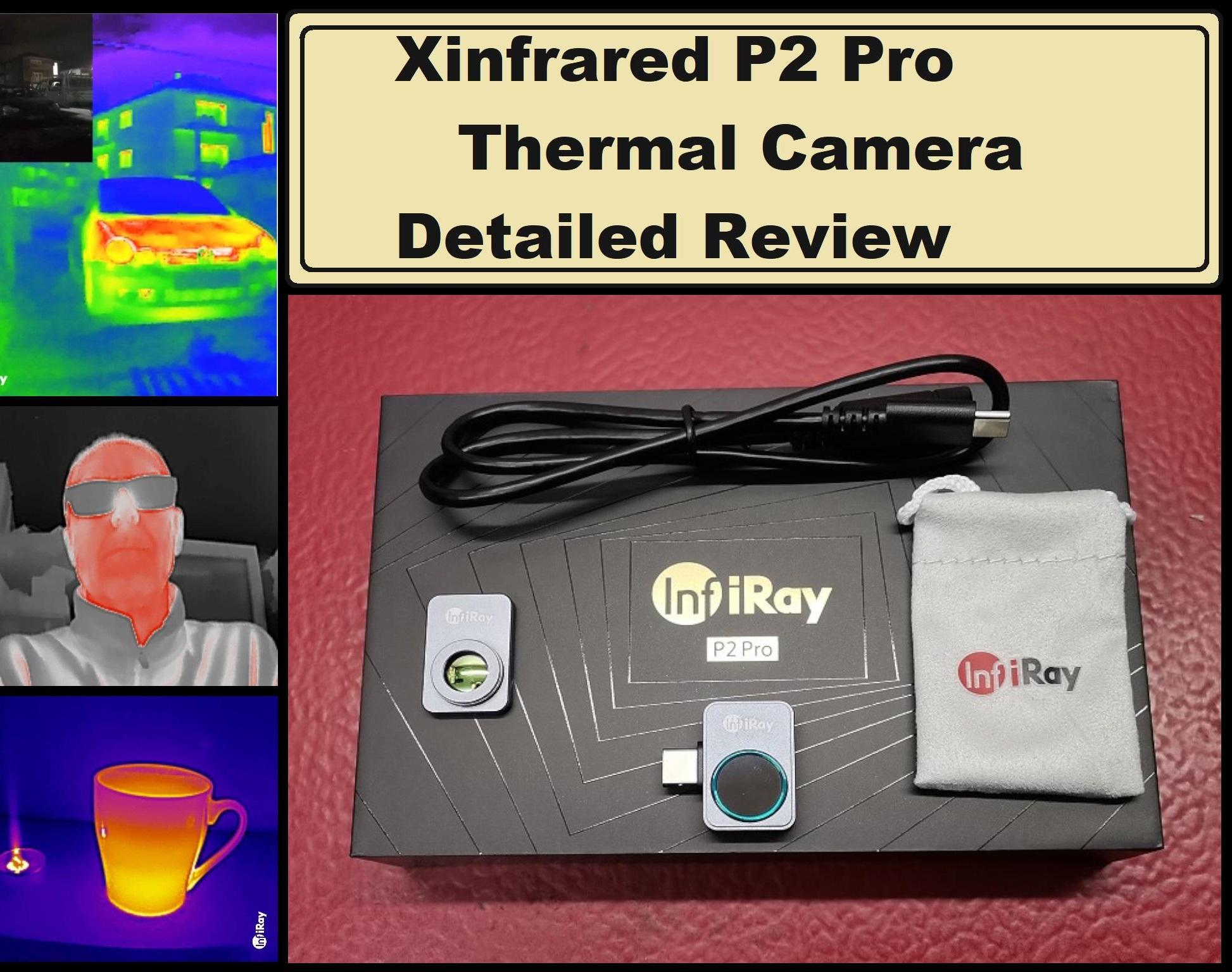 InfiRay Xinfrared P2 Pro Thermal Camera Detailed Review