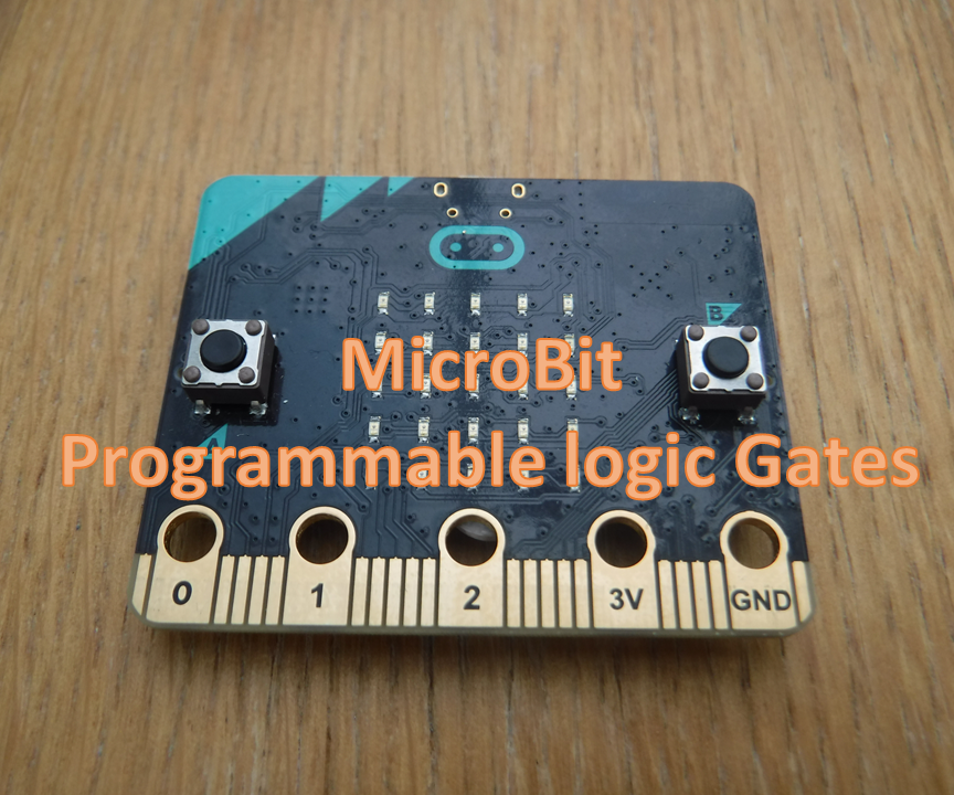 Microbit Programable Logic Gates 