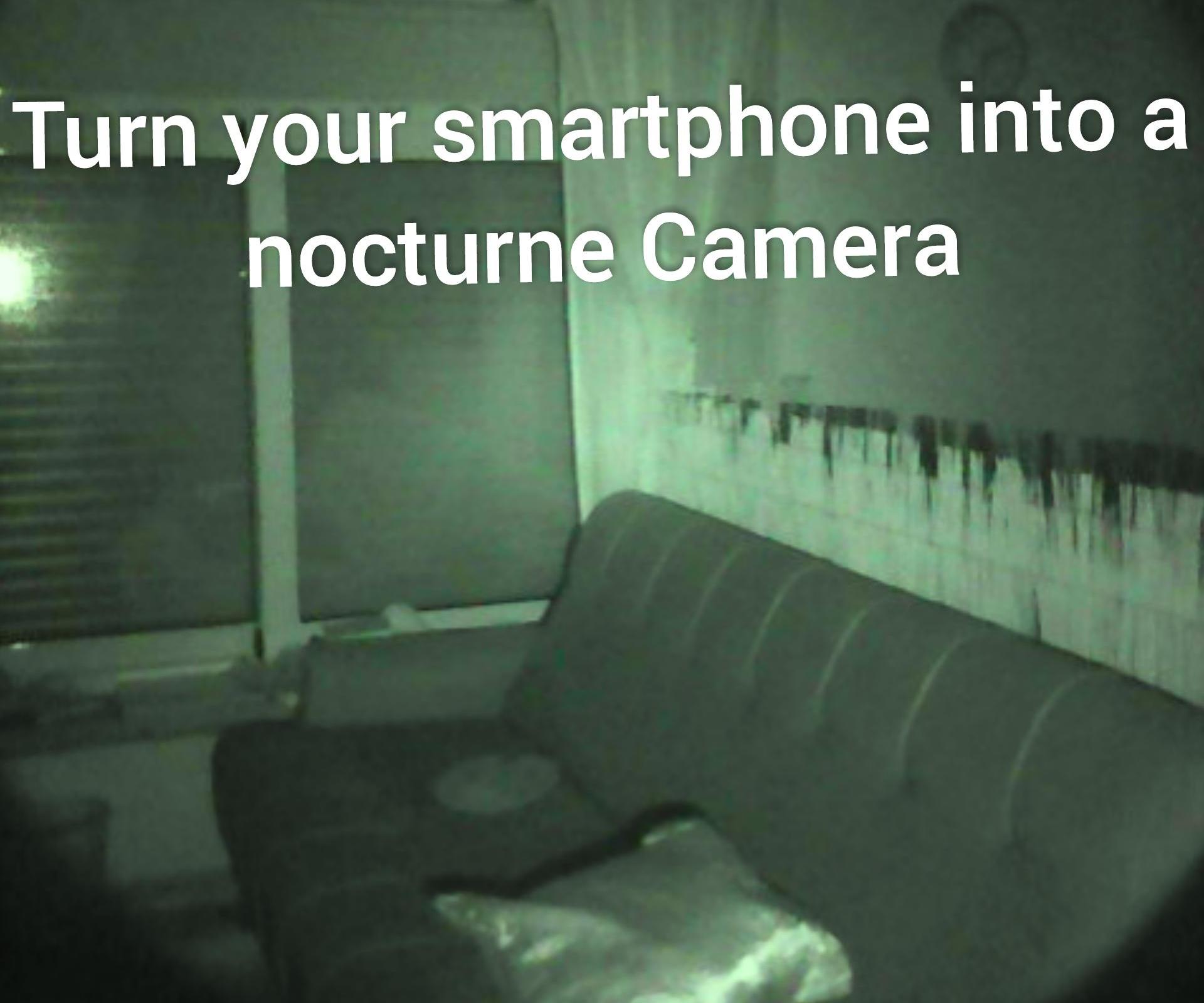 Turn Your Old Smartphone Into a Nocturne Vision Camera and Security Camera 