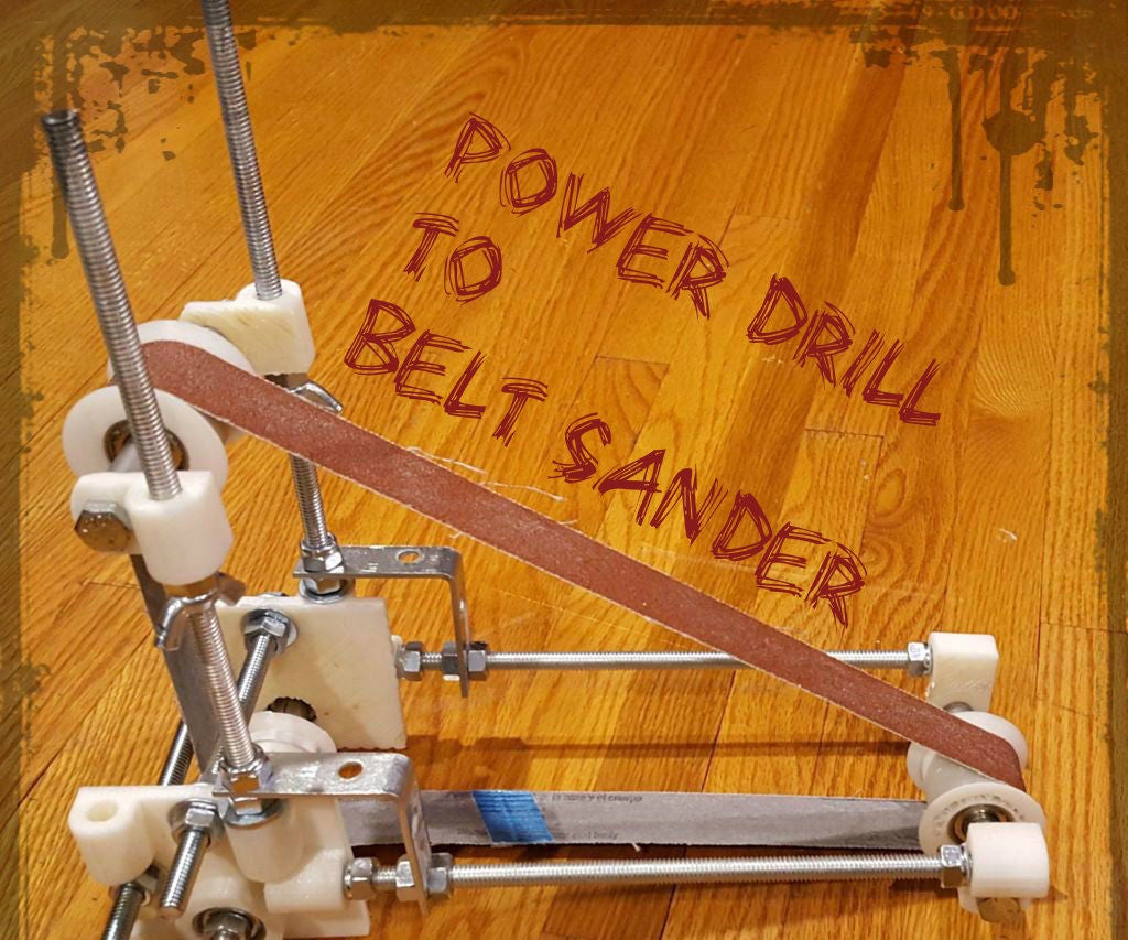 Power Drill to Belt Sander Conversion