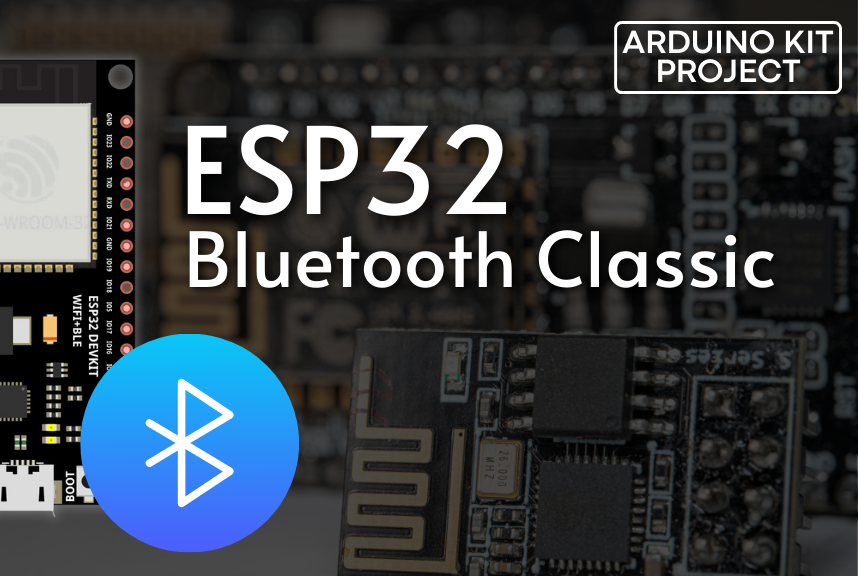ESP32 Essentials: Exploring the Power of Bluetooth Classic