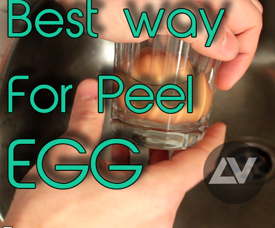 How to Peel Egg in the Best Way!