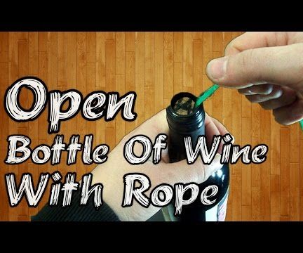 How to Open Bottle of Wine With a Rope