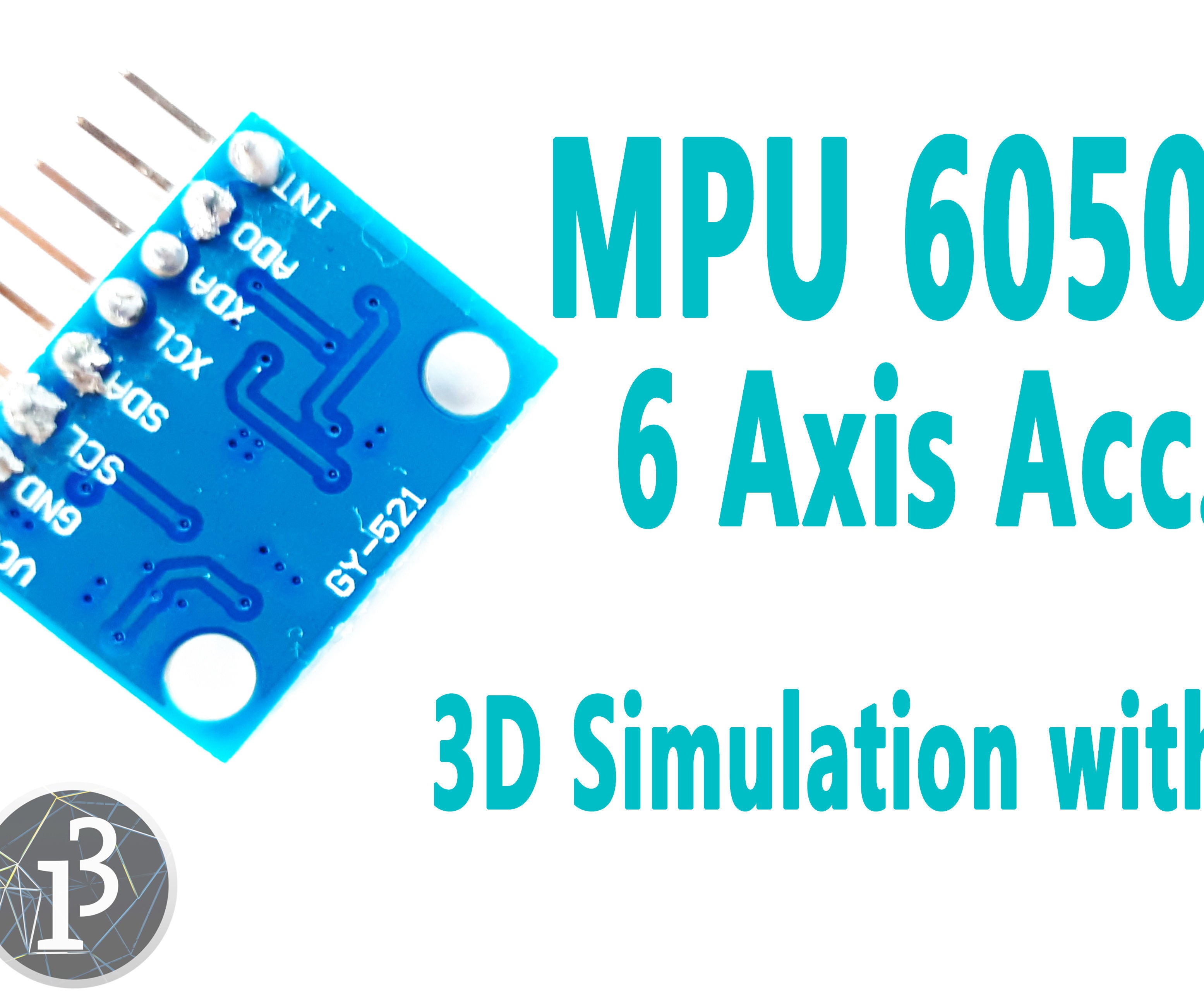 Arduino - MPU6050 GY521 - 6 Axis Accelerometer + Gyro (3D Simulation With Processing)