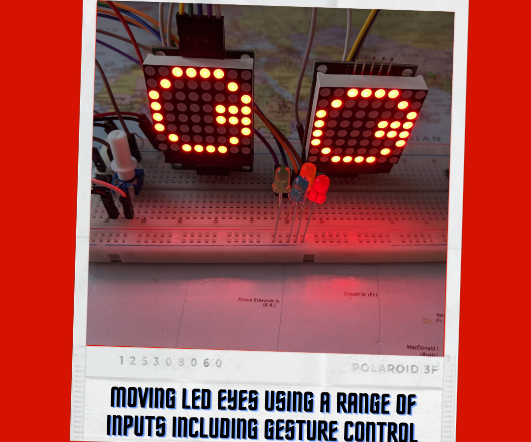 Moving LED Eyes Using a Range of Inputs Including Gesture Control