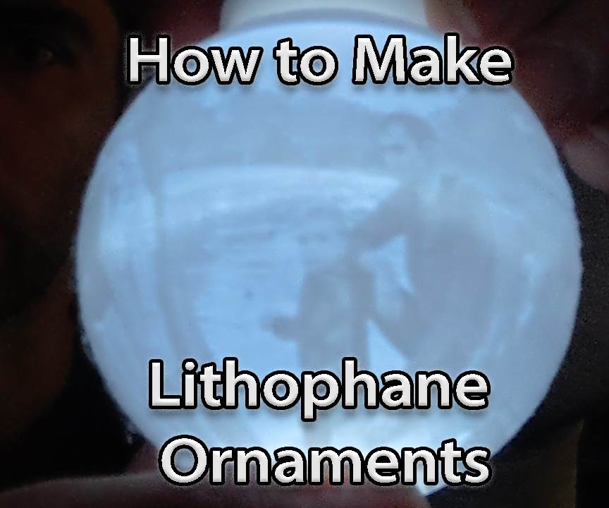 How to Make a Lithophane Ornament