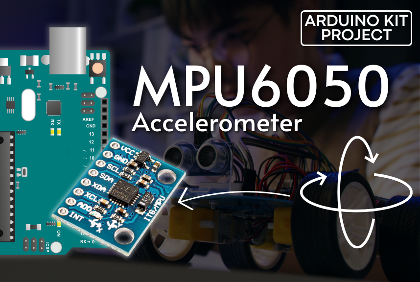 MPU6050 Accelerometer: Seamless Connection to Arduino Explained