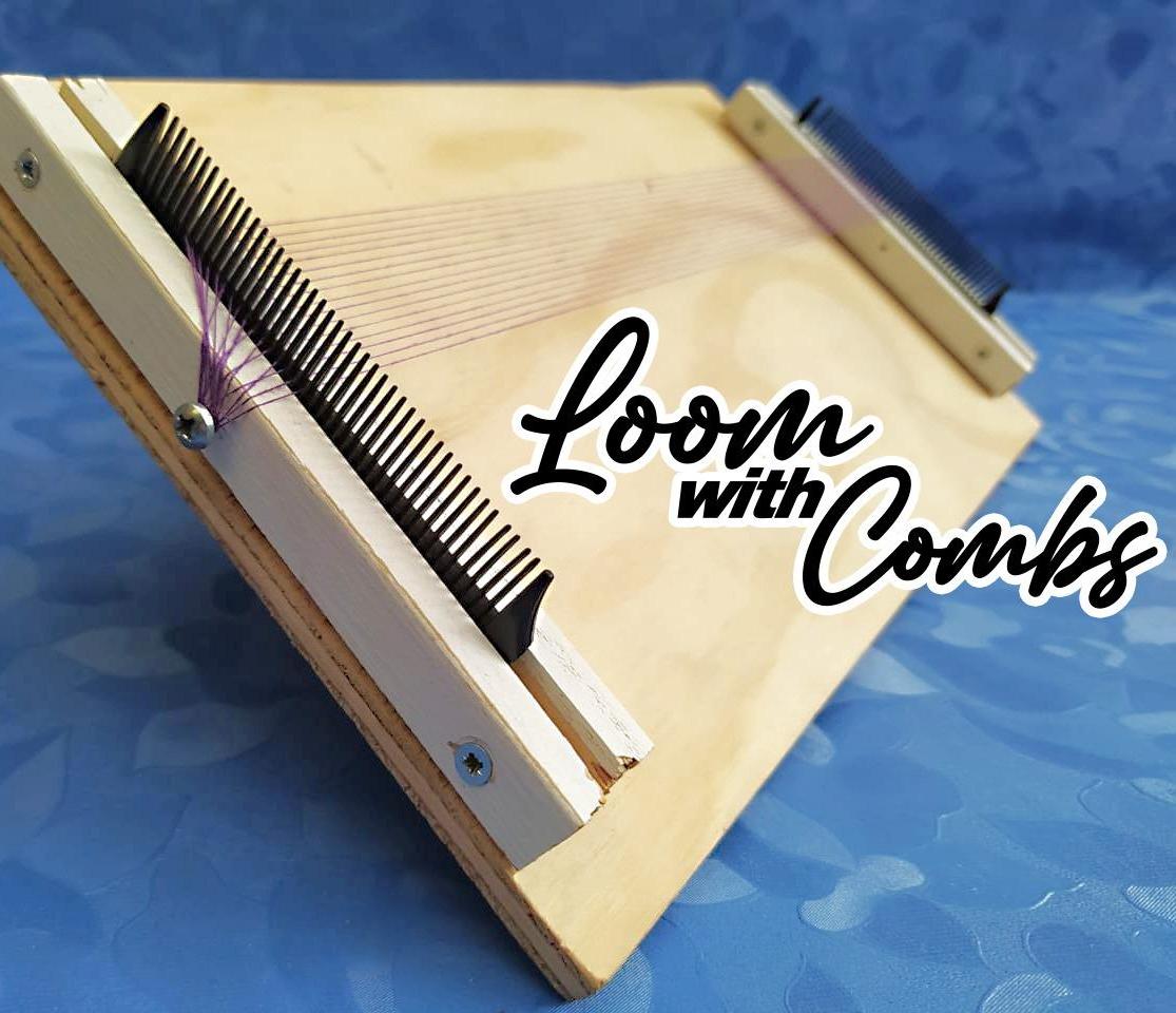 Loom With Combs