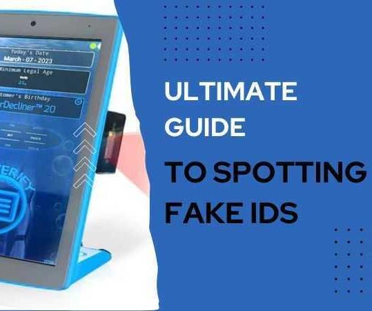 The Ultimate Guide to Spotting Fake IDs