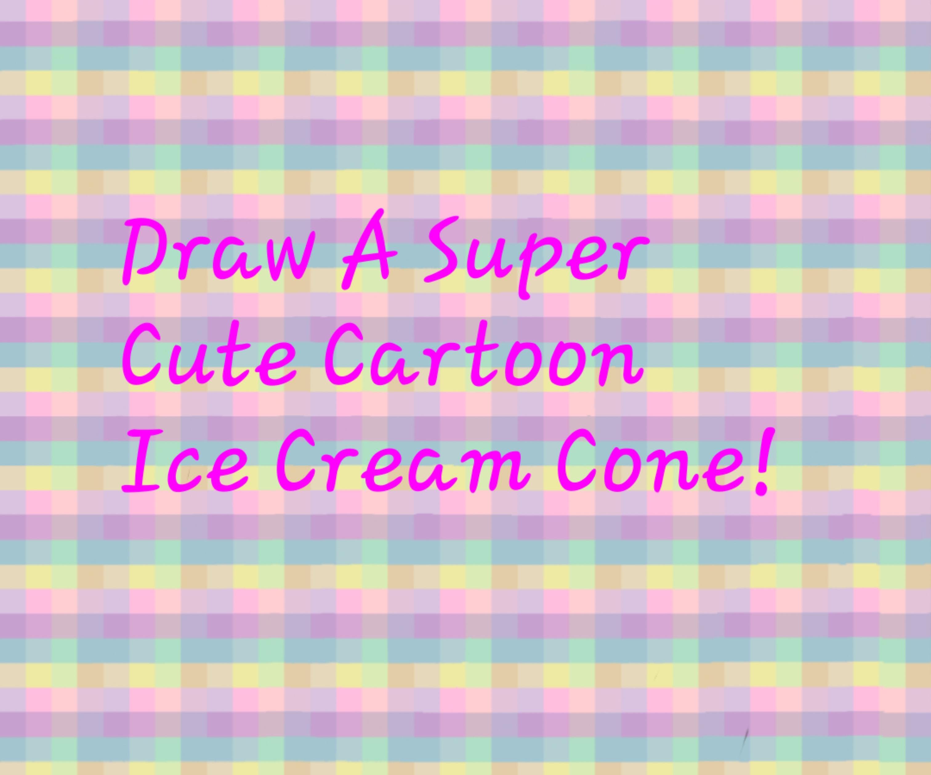 Cartoon Ice Cream Cone in 5 Minutes