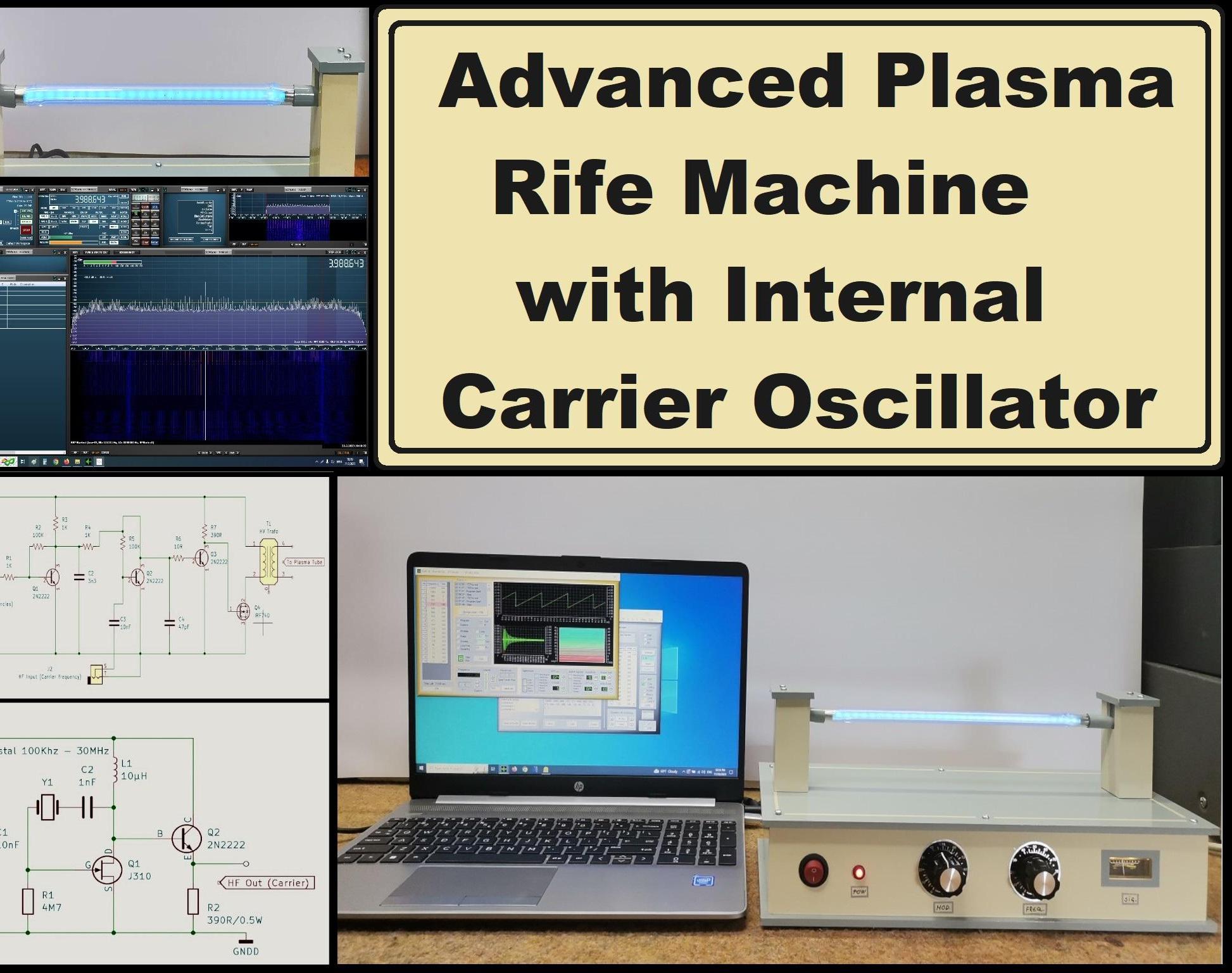 Advanced Plasma Rife Machine With Internal Carrier Oscillator