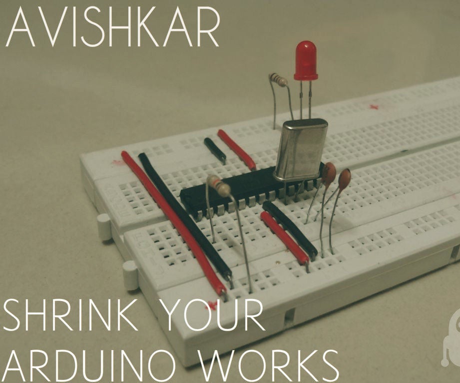 SHRINK YOUR ARDUINO WORKS AND MAKE IT PERMANENT