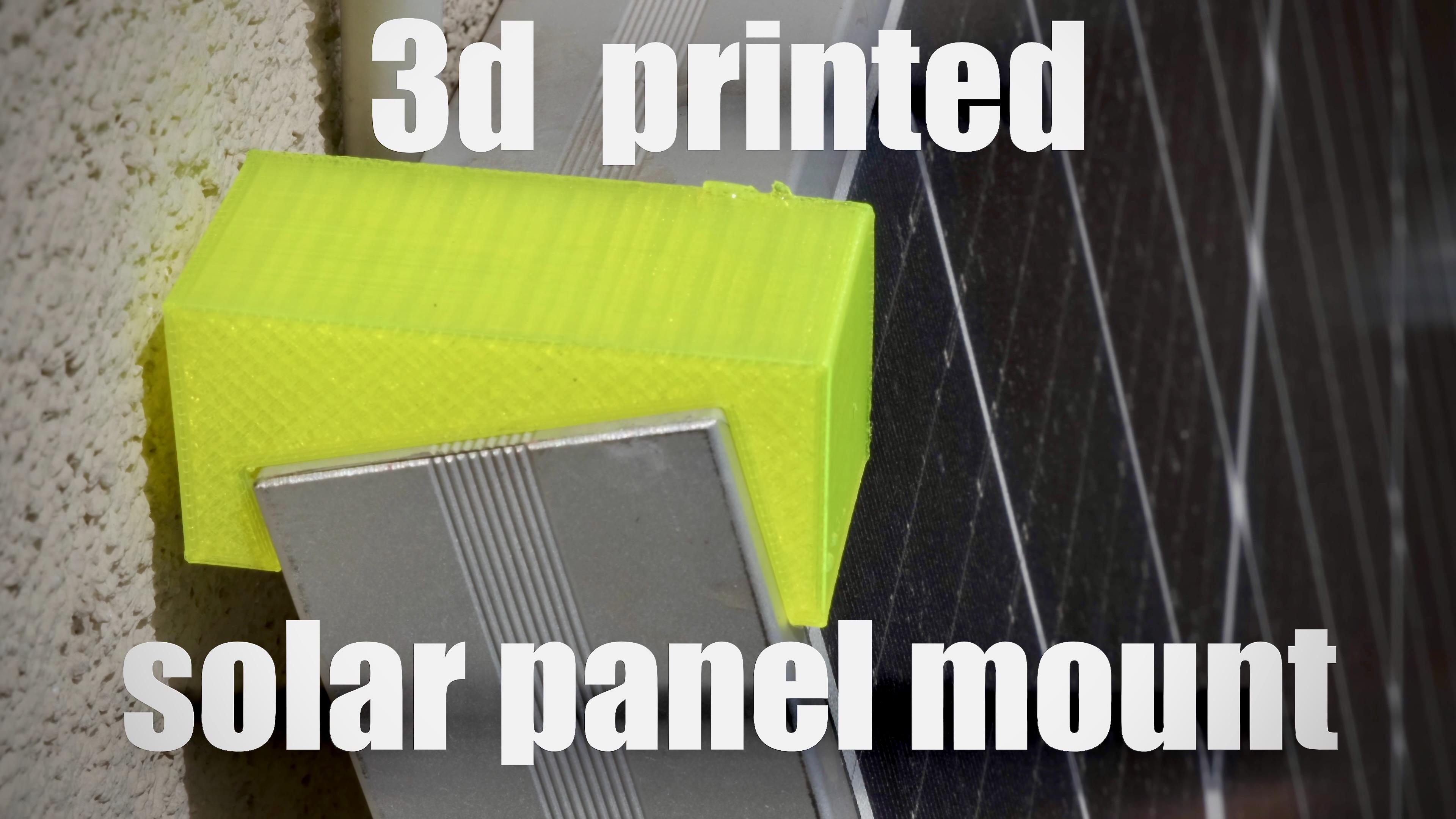 3d Printed Solar Panel Mount