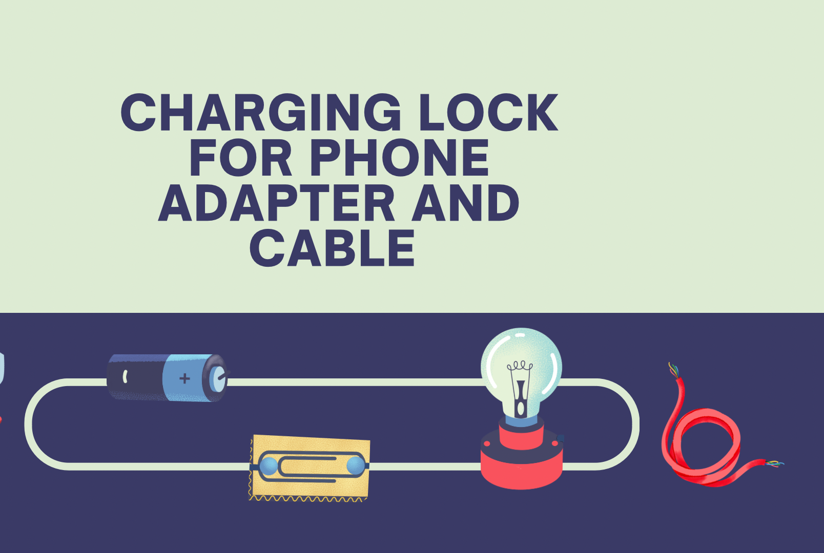 Charging Lock for Phone Adapter and Charger