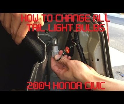 Tutorial: Change ALL 2004 Honda Civic Tail Light Bulbs