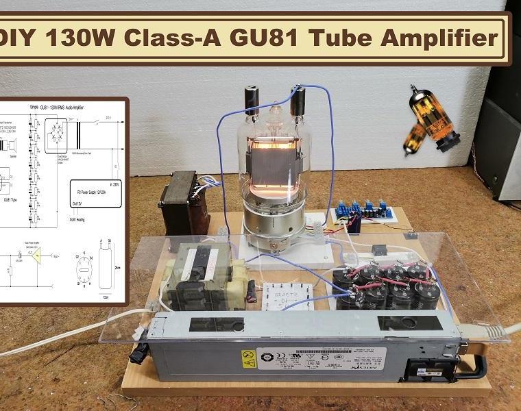 DIY Simple GU81 Tube Hybrid Amplifier (130 Watts RMS in a Class)
