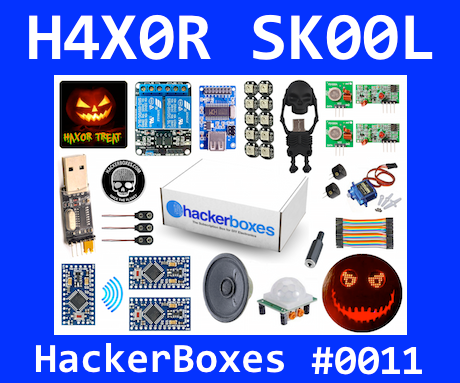 HackerBoxes 0011: HAX0R TREAT