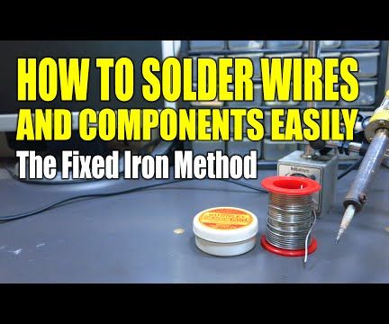 The Fixed Soldering Iron Method - Solder Wires and Components Easily