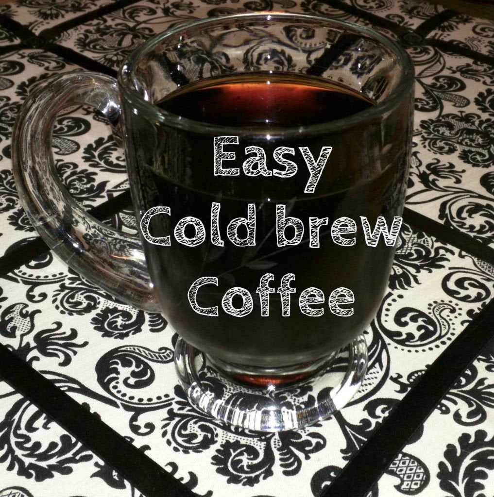 Easy Cold Brewed Coffee