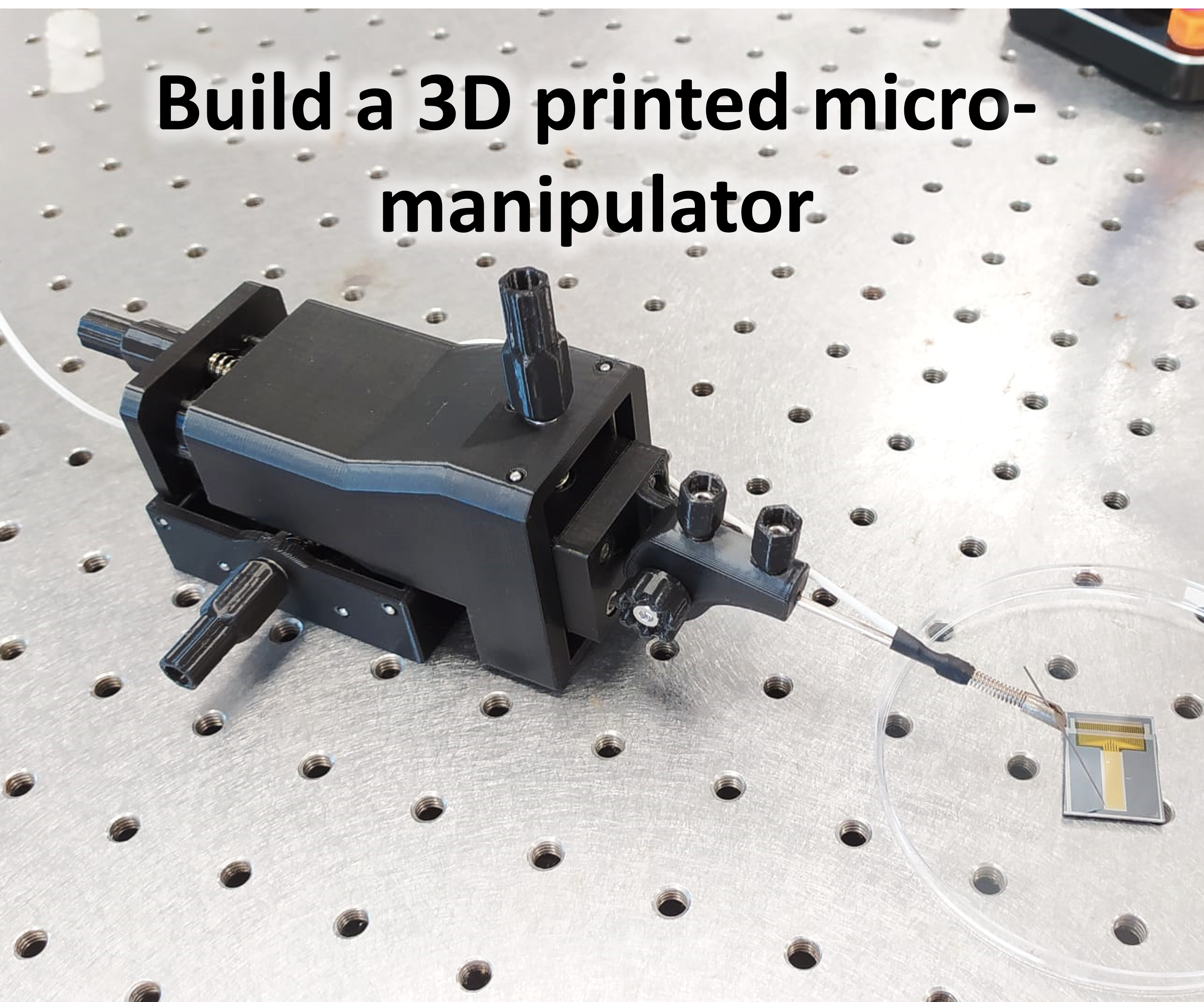 Build a 3D Printed Micro-manipulator