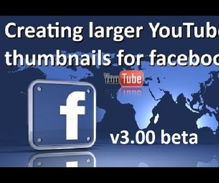 Creating Larger YouTube Thumbnails for Facebook 