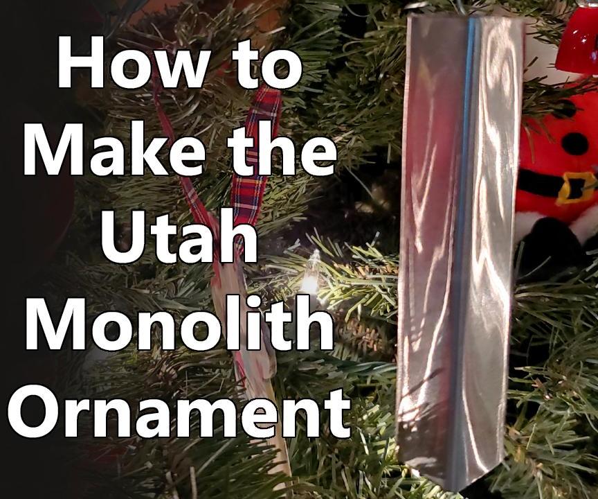 How to Make a Utah Monolith Christmas Ornament