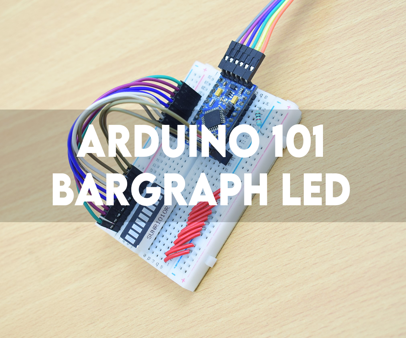 ARDUINO 101 | BAR GRAPH LED