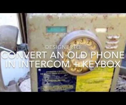 Convert an Old Pubblic Pay Phone to Intercom + Key Box