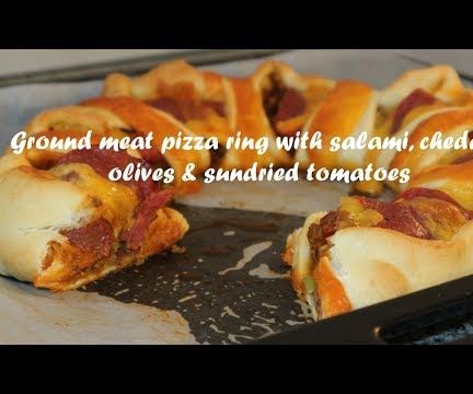 Ground Meat Pizza Ring With Salami, Cheddar, Olives & Sundried Tomatoes Recipe