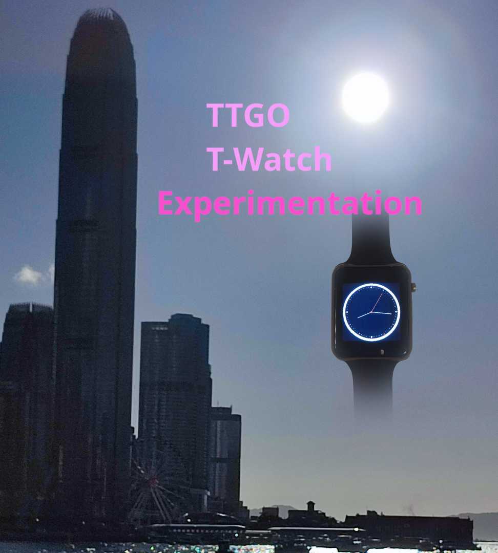 Starting an ESP32 Experimentation Journey With TTGO T-Watch