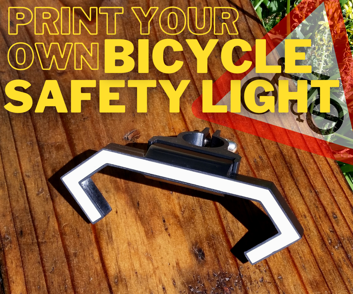 3D Print Your Own Bicycle Safety Light
