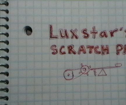 Luxstar's Scratch Pad