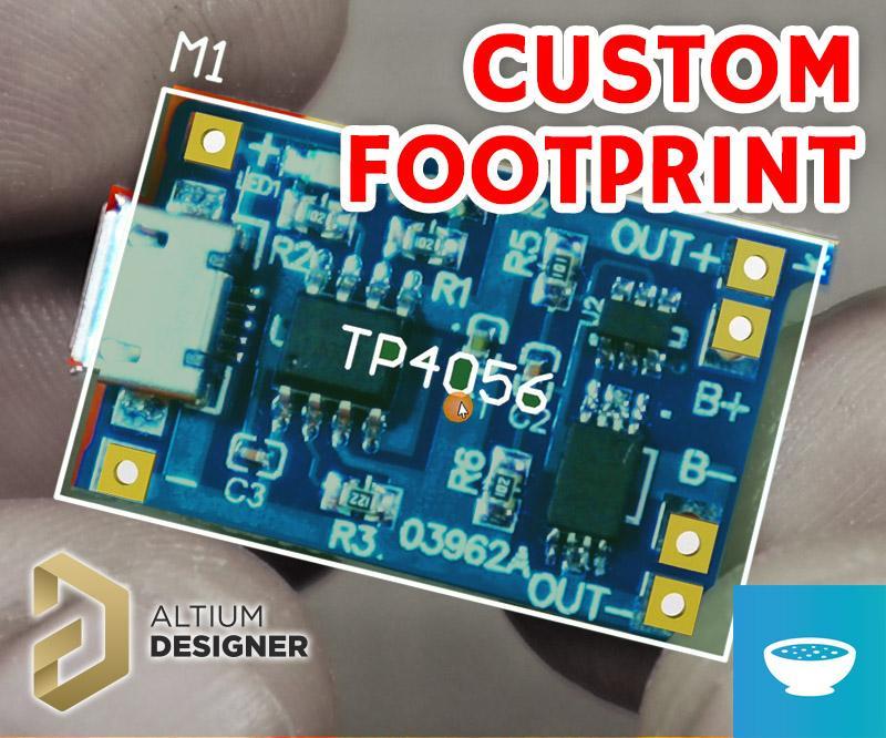 Custom Footprint for TP4056 Module in Altium Designer