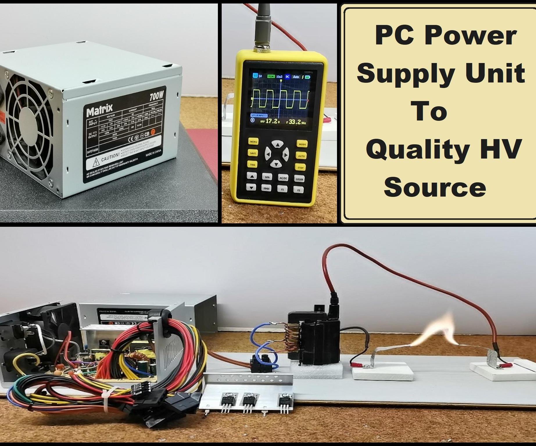 The Simplest Way to Make a Quality HV (High Voltage) Source From a PC Power Supply