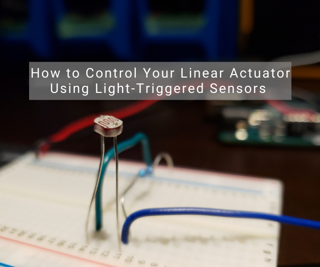 How to Control Your Linear Actuator Using Light-Triggered Sensors