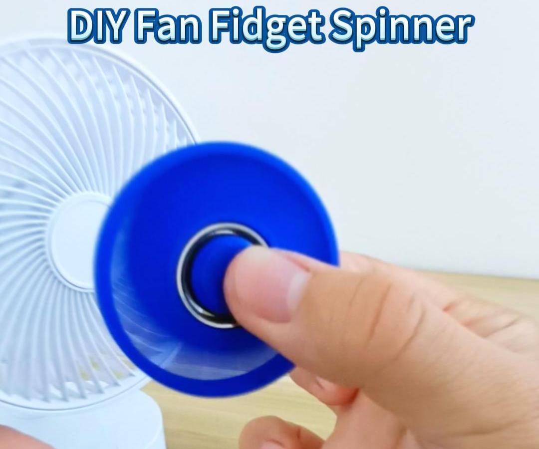 DIY Fan Fidget Spinner