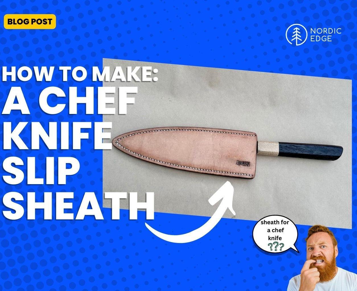 Easy to Make Simple "slip Sheath" for a Chef Knife in Leather