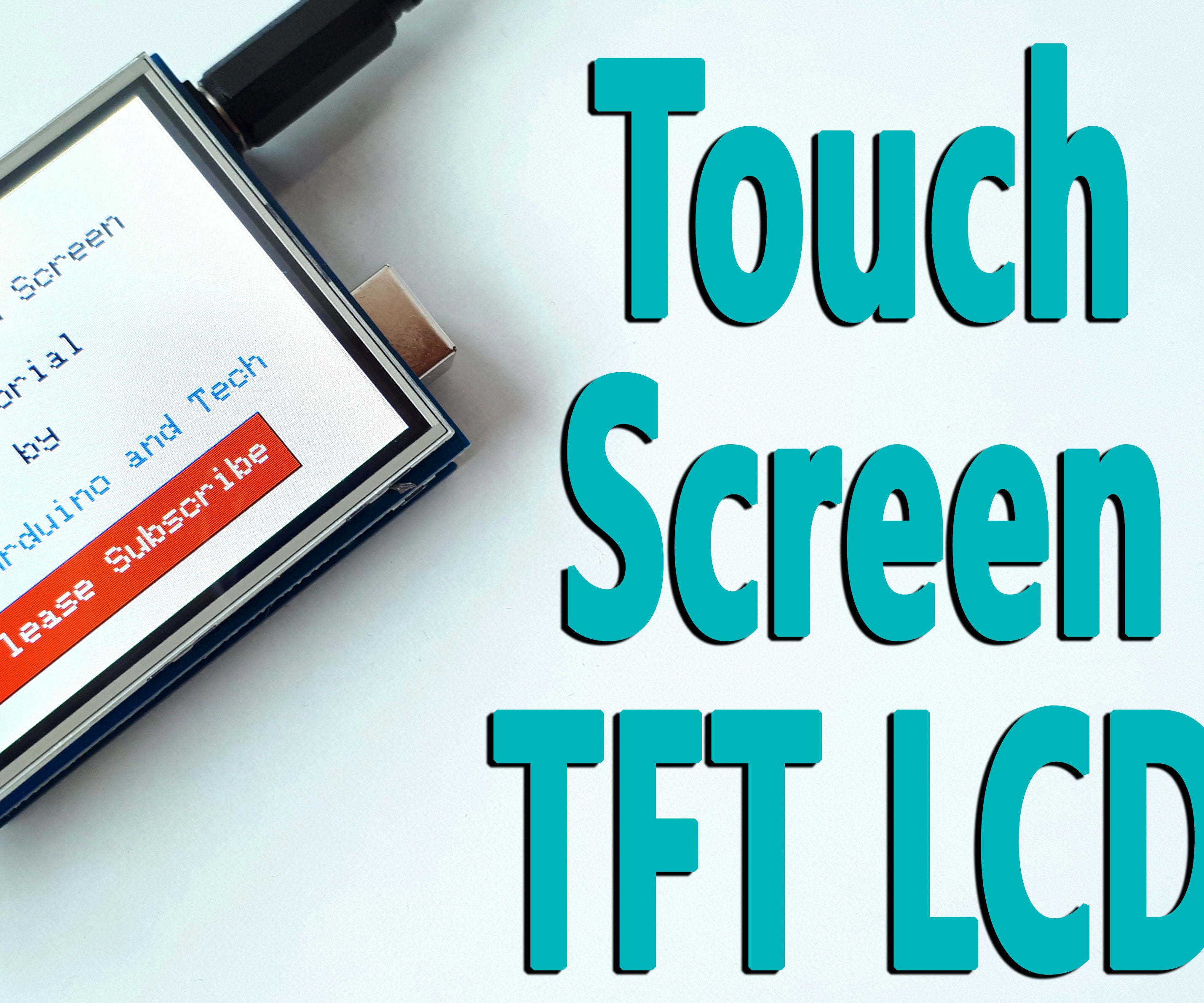 Arduino - Touch Screen TFT LCD Tutorial (First Review Before the Next Projects)