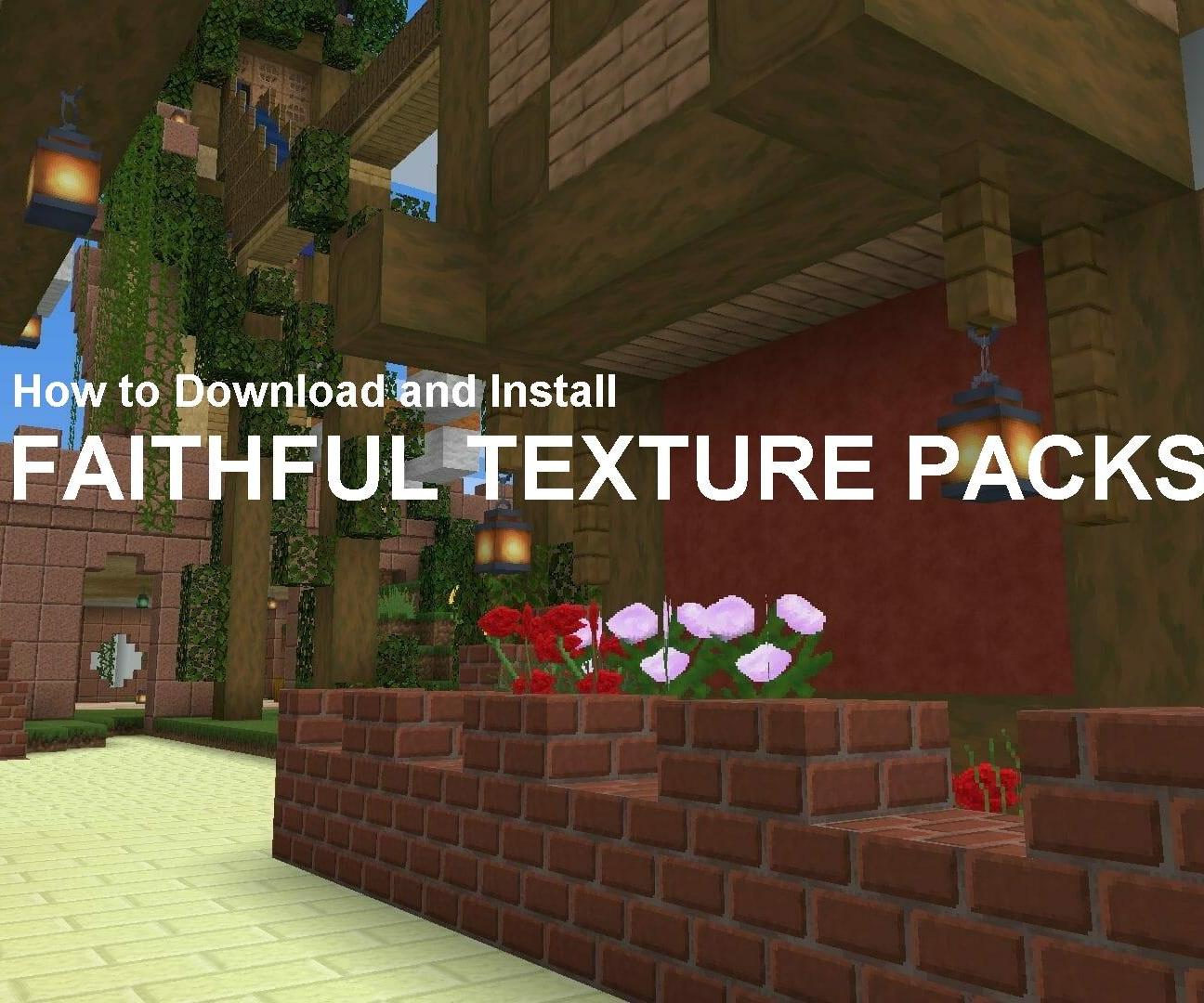 How to Download and Install Faithful Texture Packs for Minecraft