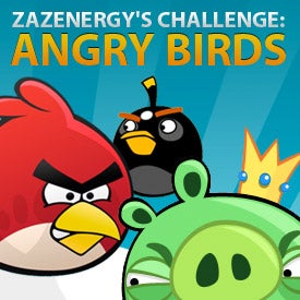 Zazenergy's Challenge: Angry Birds