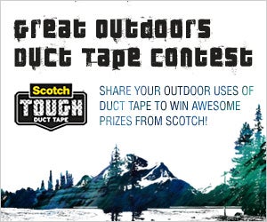 The Great Outdoors Duct Tape Contest, Presented by 3M's Scotch Tough Duct Tape