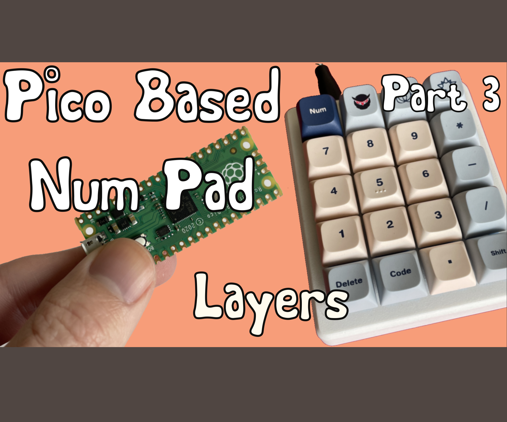 Pico Base Number Pad: Part 3 - Layers