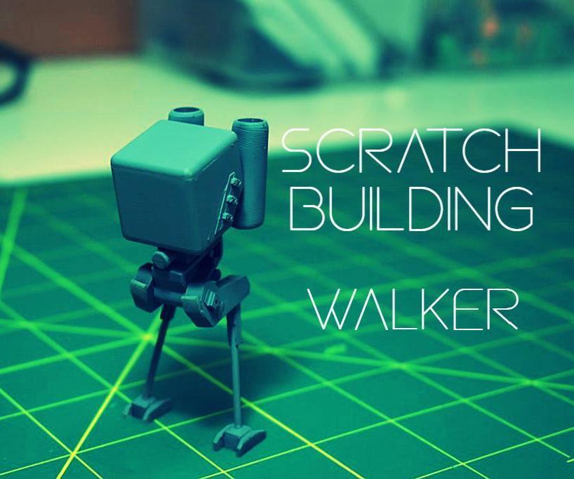 SCRATCH BUILDING WALKER