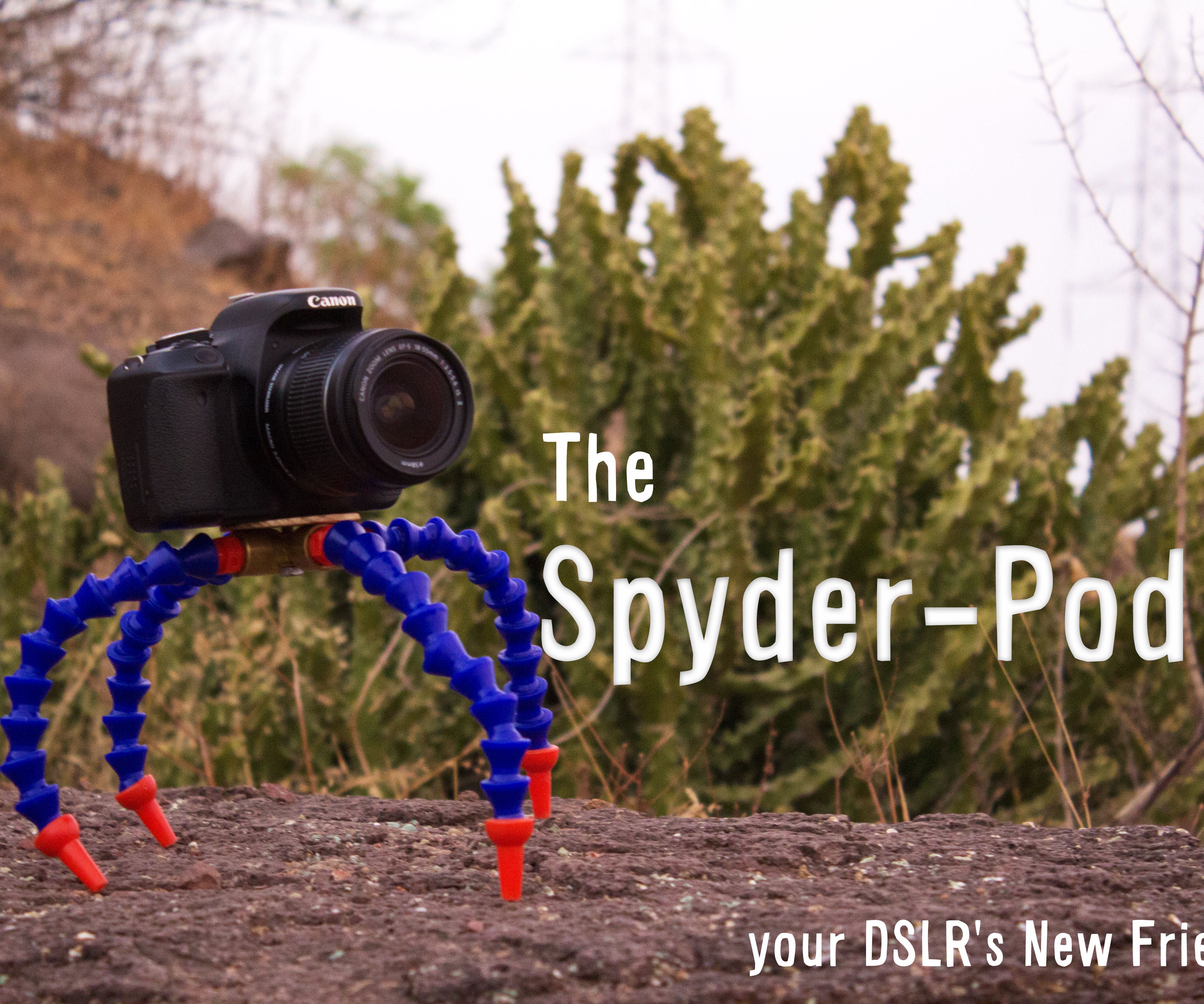 The Spyder-Pod - Your DSLR's New Friend!