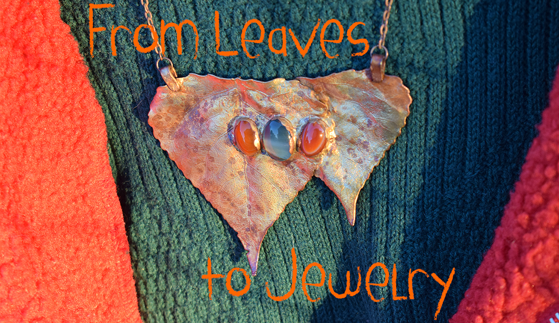 How to Make a Set of Electroformed Copper Jewelry With Poplar Leaves